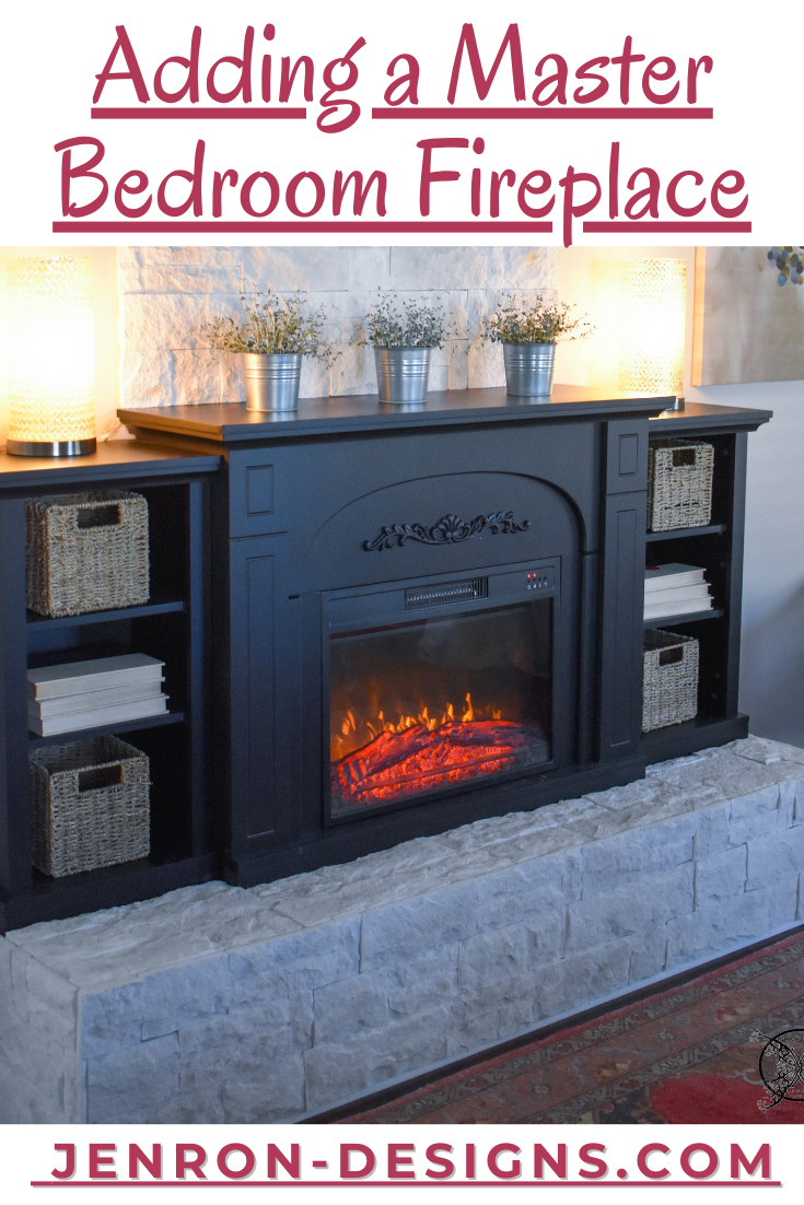 Adding A Master Bedroom Fireplace JENRON DESIGNS